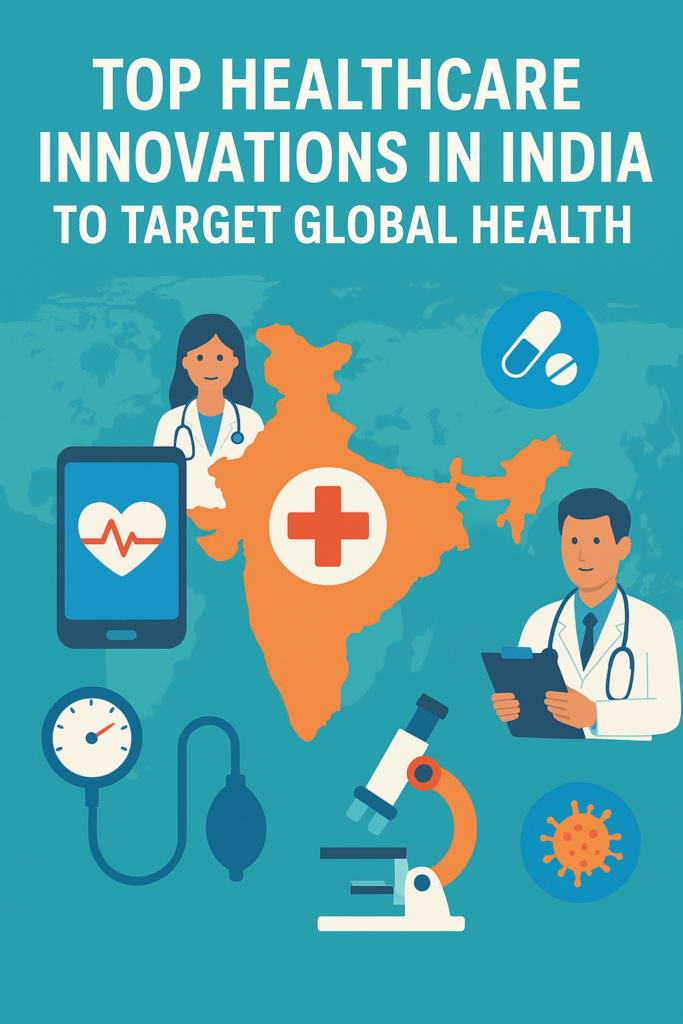 Healthcare innovations in India to target global healthcare market